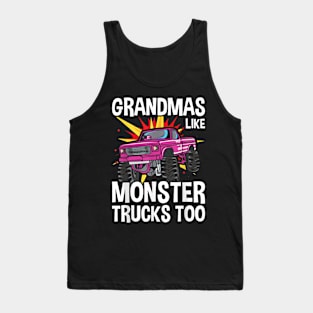 Cool Grandma Monster Truck Grandmas Like Monster Trucks Too Tank Top